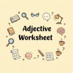 Adjective Worksheet