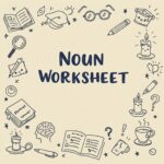 Noun Worksheet