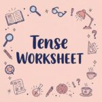 Tense Worksheet